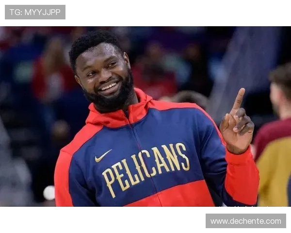 锡安体重问题持续发酵鹈鹕队聘请营养师全方位监管饮食健康